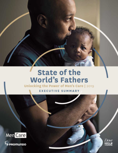 State of the World’s Fathers: Unlocking the Power of Men’s Care: Executive Summary