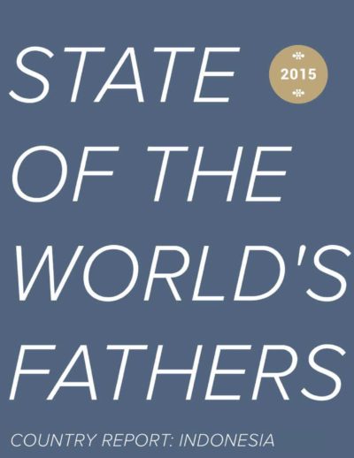 State of the World’s Fathers: Indonesia Country Report